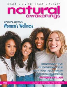 Natural Awakenings Magazine May 2021 - Dr. Meena Malhotra - Functional Medicine Doctor - Chicagoland